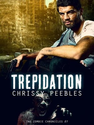 cover image of The Zombie Chronicles--Book 7--Trepidation